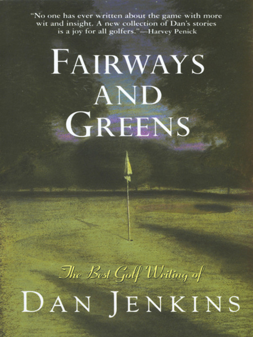 Title details for Fairways and Greens by Dan Jenkins - Available